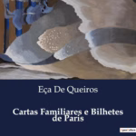 Capa do livro: Cartas Familiares e Bilhetes de Paris