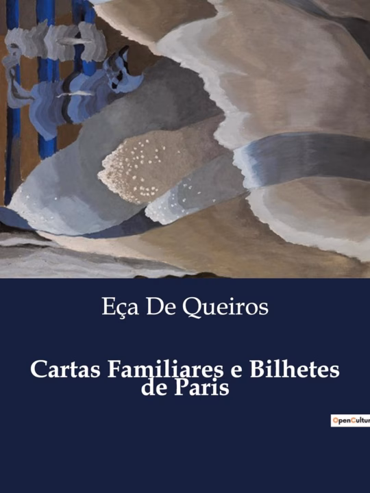 Cartas Familiares e Bilhetes de Paris 1 Capa do livro: Cartas Familiares e Bilhetes de Paris