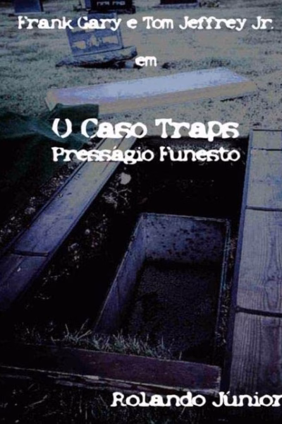 Capa do livro: O caso Traps: Presságio Funesto