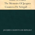 In London And Moscow: South Of France The Memoirs Of Jacques Casanova De Seingalt 1725-1798 1 Capa do livro: In London And Moscow: South Of France The Memoirs Of Jacques Casanova De Seingalt 1725-1798