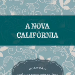 A Nova Califórnia 1 Capa do livro: A Nova Califórnia