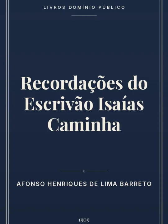 Recordações do Escrivão Isaías Caminha 1 Capa do livro Recordações do Escrivão Isaías Caminha