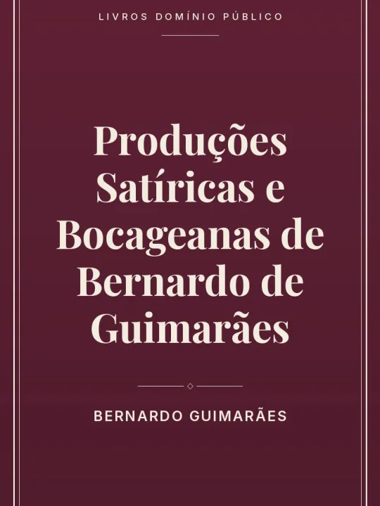 Capa do livro Produções Satíricas e Bocageanas de Bernardo de Guimarães