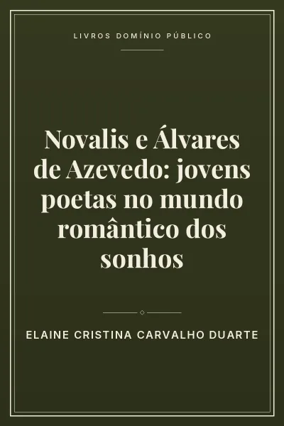 Capa do livro Novalis e Álvares de Azevedo: jovens poetas no mundo romântico dos sonhos