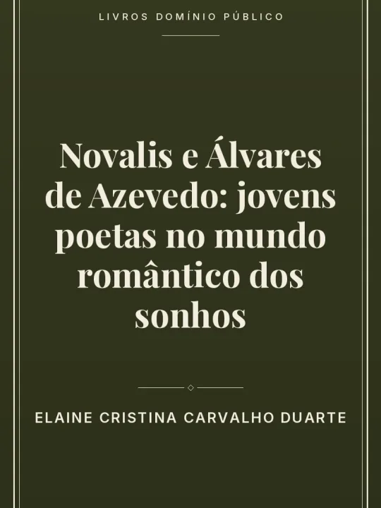 Capa do livro Novalis e Álvares de Azevedo: jovens poetas no mundo romântico dos sonhos