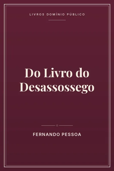 Do Livro do Desassossego 3 Capa do livro Do Livro do Desassossego