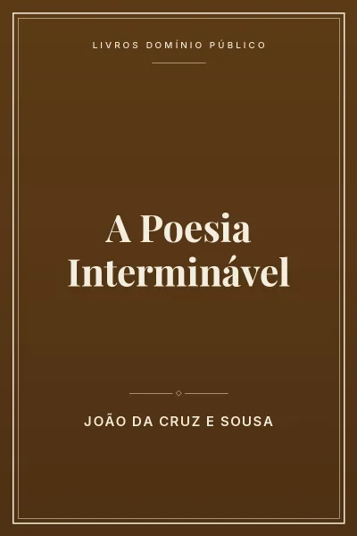 Capa do livro A Poesia Interminável