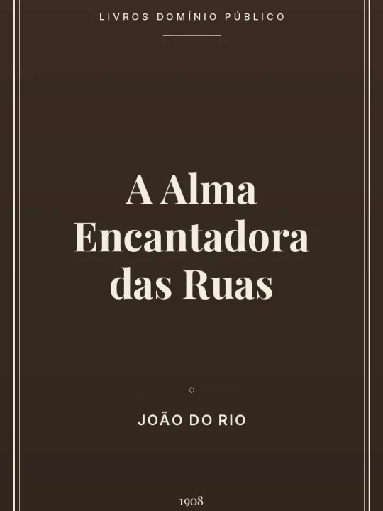 A Alma Encantadora das Ruas 1 Capa do livro A Alma Encantadora das Ruas