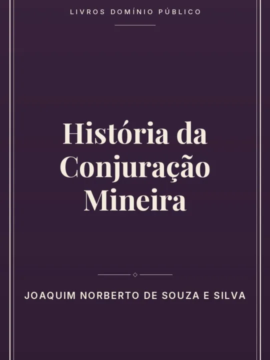 História da Conjuração Mineira 1 Capa do livro História da Conjuração Mineira
