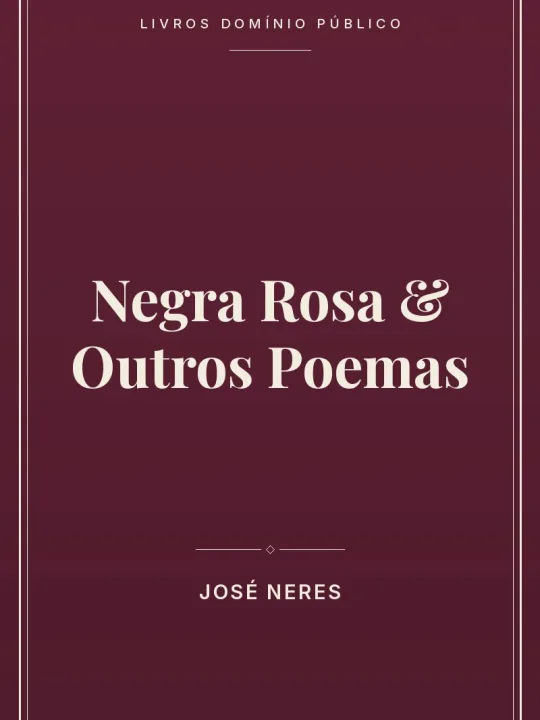 Negra Rosa & Outros Poemas 1 Capa do livro Negra Rosa & Outros Poemas