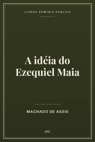 Capa do livro A idéia do Ezequiel Maia