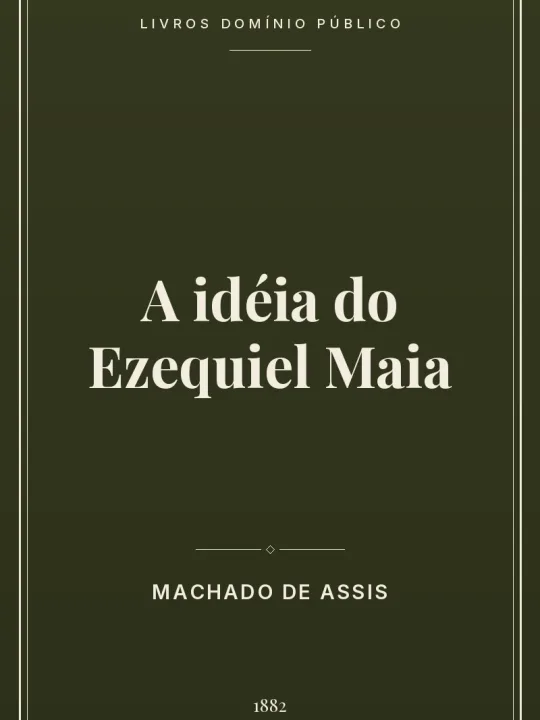 Capa do livro A idéia do Ezequiel Maia