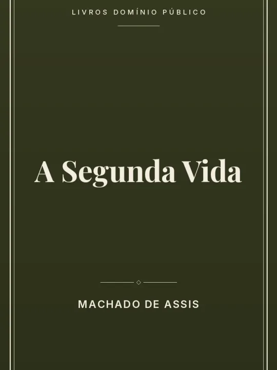 A Segunda Vida 1 Capa do livro: A Segunda Vida