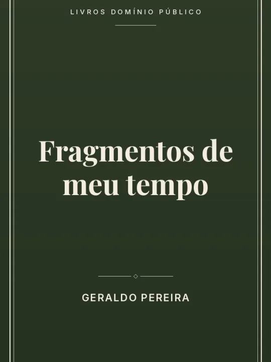 Fragmentos de meu tempo 1 Capa do livro Fragmentos de meu tempo