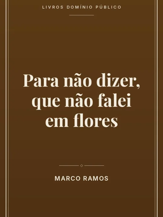 Capa do livro Para não dizer, que não falei em flores