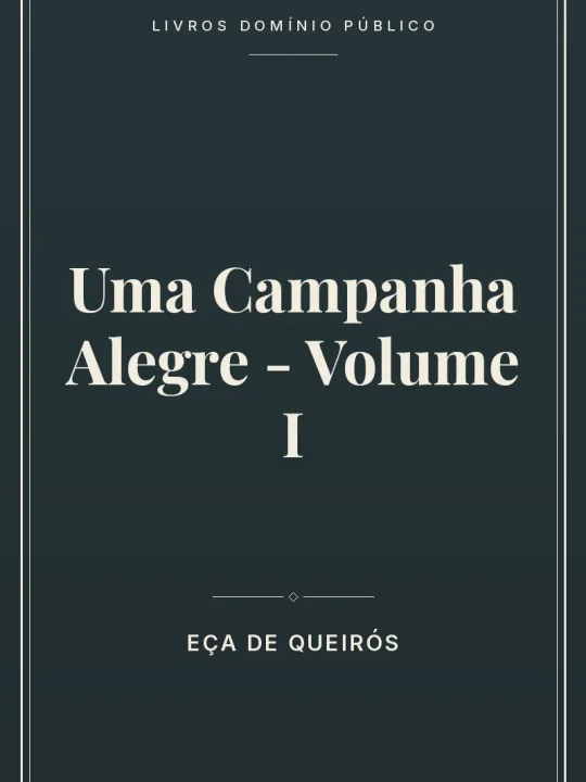 Uma Campanha Alegre - Volume I 1 Capa do livro Uma Campanha Alegre – Volume I