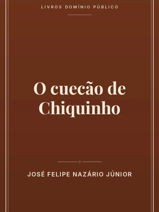 O cuecão de Chiquinho 1 Capa do livro O cuecão de Chiquinho