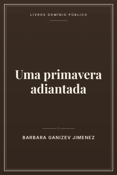 Capa do livro Uma primavera adiantada