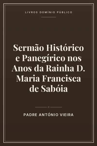 Capa do livro Sermão Histórico e Panegírico nos Anos da Rainha D. Maria Francisca de Sabóia