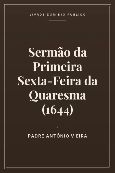 Capa do livro: Sermão da Primeira Sexta-Feira da Quaresma (1644)