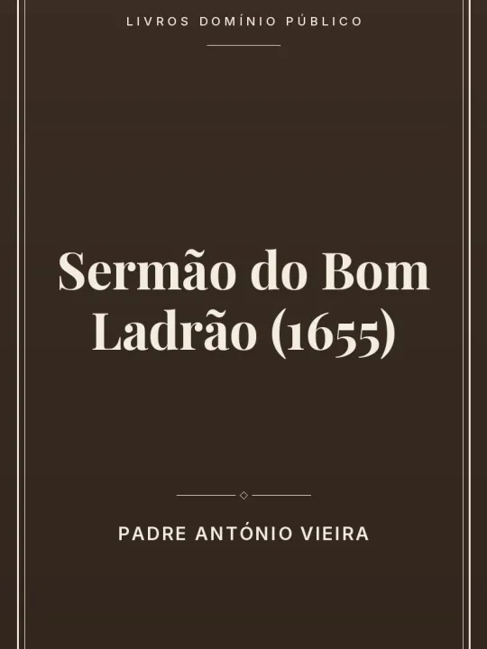 Sermão do Bom Ladrão (1655) 1 Capa do livro Sermão do Bom Ladrão (1655)