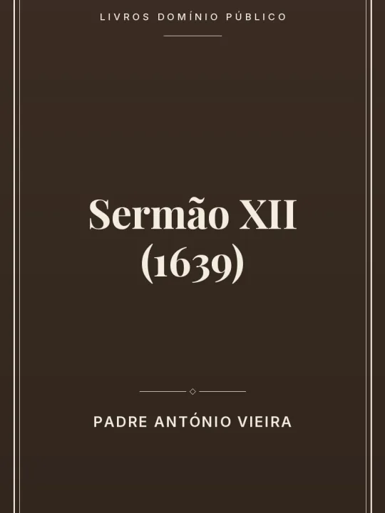 Sermão XII (1639) 1 Capa do livro Sermão XII (1639)