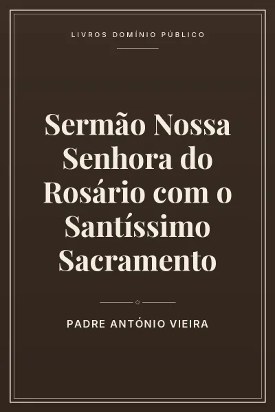 Capa do livro Sermão Nossa Senhora do Rosário com o Santíssimo Sacramento