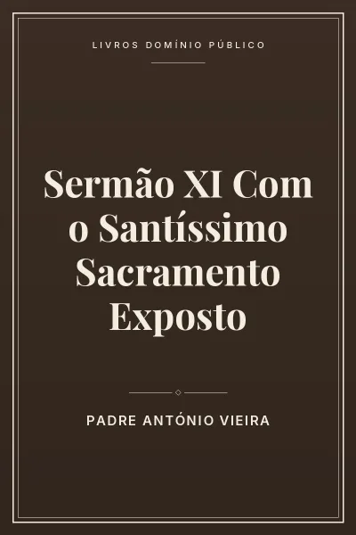 Capa do livro Sermão XI Com o Santíssimo Sacramento Exposto