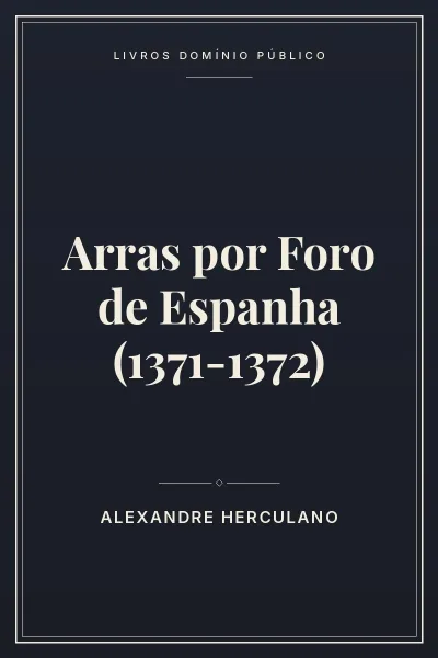 Capa do livro Arras por Foro de Espanha (1371-1372)
