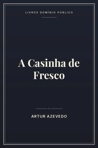 Capa do livro: A Casinha de Fresco