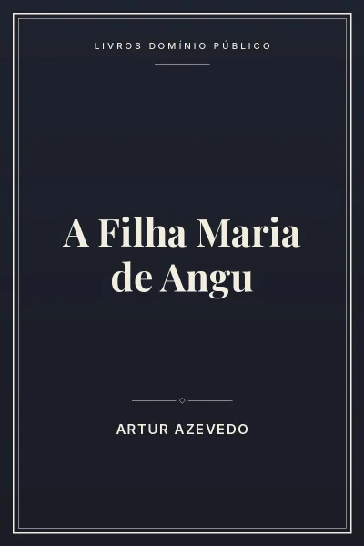 Capa do livro: A Filha Maria de Angu