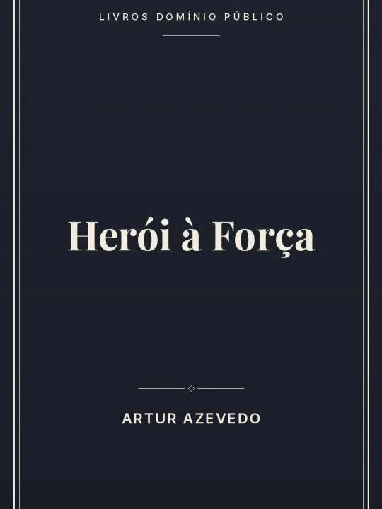 Herói à Força 1 Capa do livro: Herói à Força