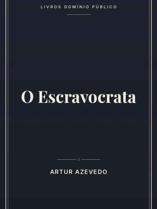 O Escravocrata 1 Capa do livro O Escravocrata