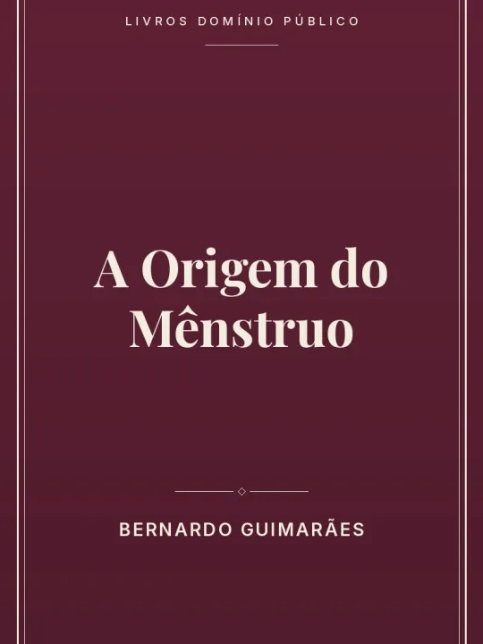 A Origem do Mênstruo 1 Capa do livro: A Origem do Mênstruo