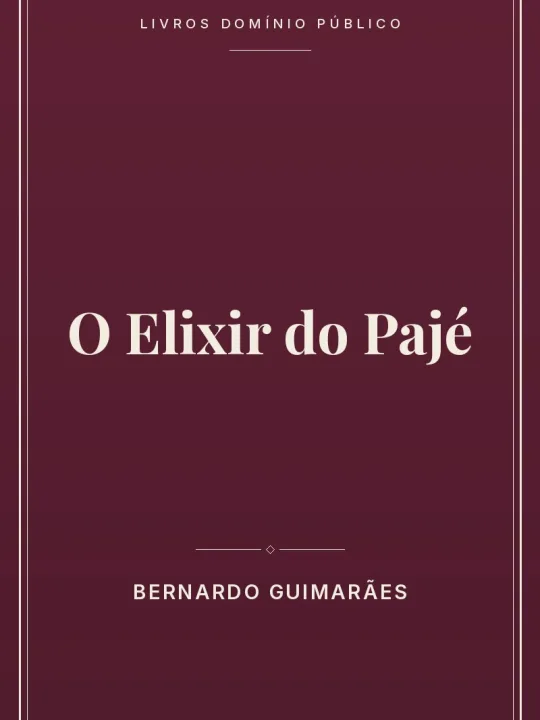 O Elixir do Pajé 1 Capa do livro: O Elixir do Pajé