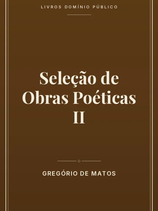 Seleção de Obras Poéticas II 1 Capa do livro Seleção de Obras Poéticas II
