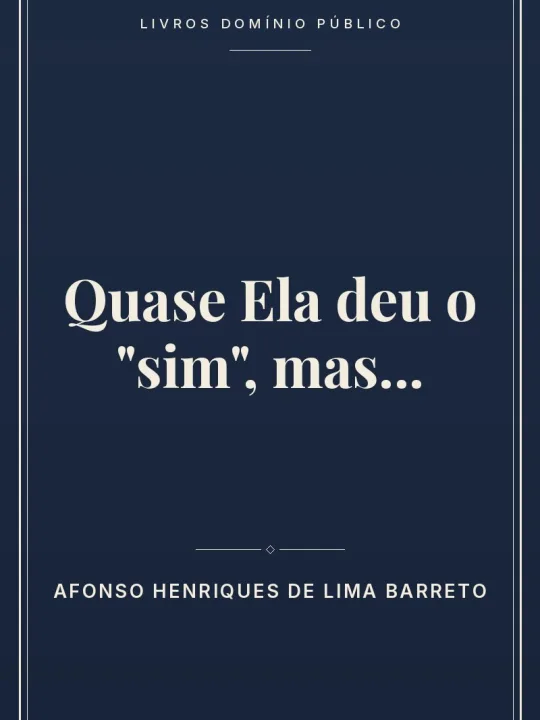 Quase Ela deu o "sim", mas... 1 Capa do livro Quase Ela deu o “sim”, mas…