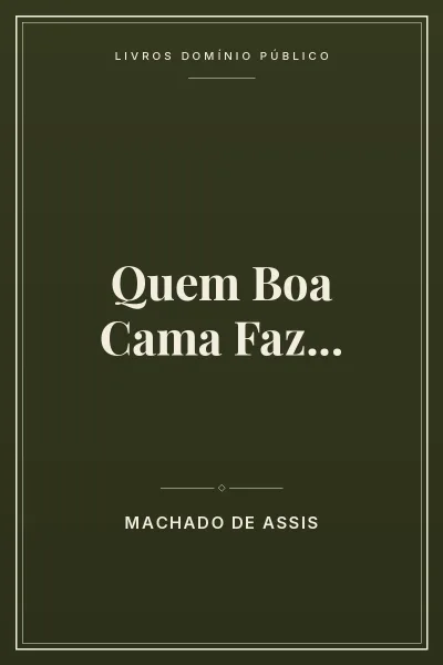 Capa do livro: Quem Boa Cama Faz…
