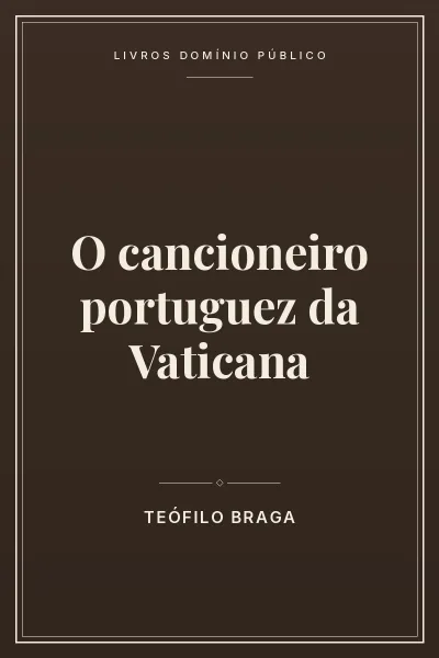 Capa do livro O cancioneiro portuguez da Vaticana