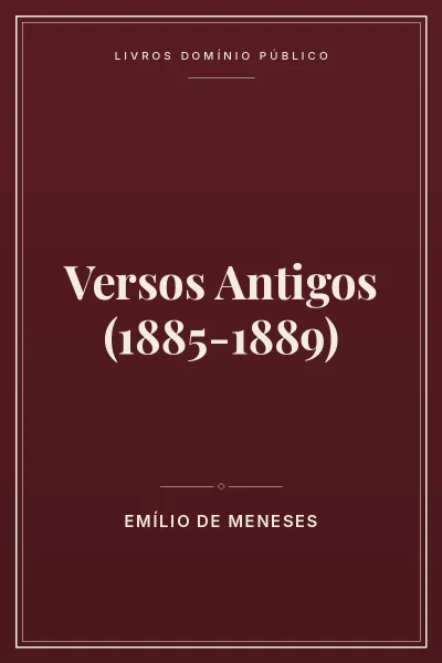 Versos Antigos (1885-1889) 8 Capa do livro: Versos Antigos (1885-1889)