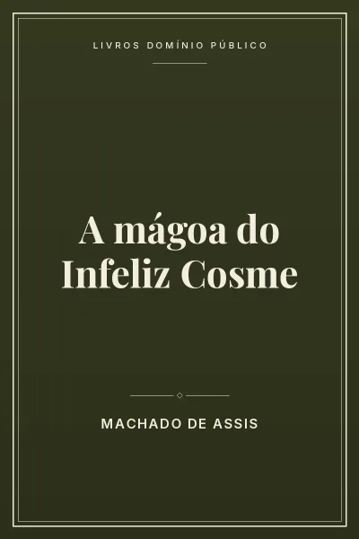 Capa do livro: A mágoa do Infeliz Cosme