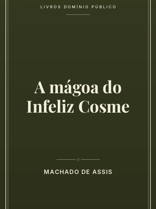 A mágoa do Infeliz Cosme 1 Capa do livro: A mágoa do Infeliz Cosme