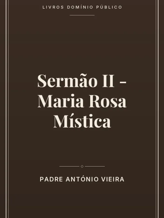 Capa do livro Sermão II – Maria Rosa Mística