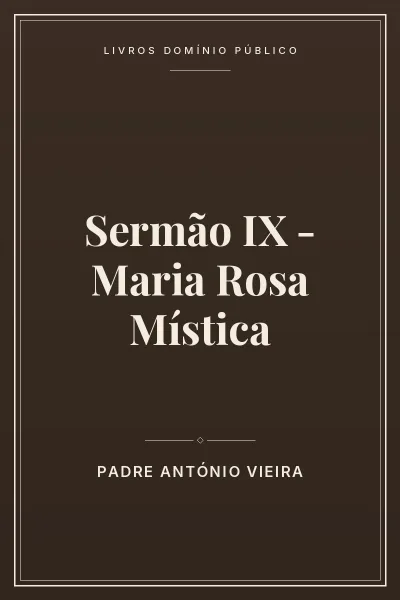 Capa do livro Sermão IX – Maria Rosa Mística
