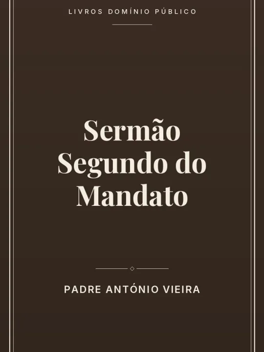 Sermão Segundo do Mandato 1 Capa do livro Sermão Segundo do Mandato