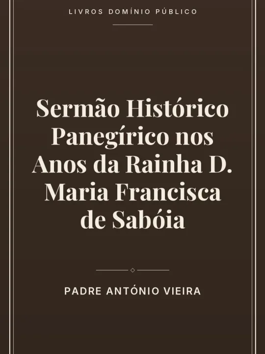 Capa do livro Sermão Histórico Panegírico nos Anos da Rainha D. Maria Francisca de Sabóia