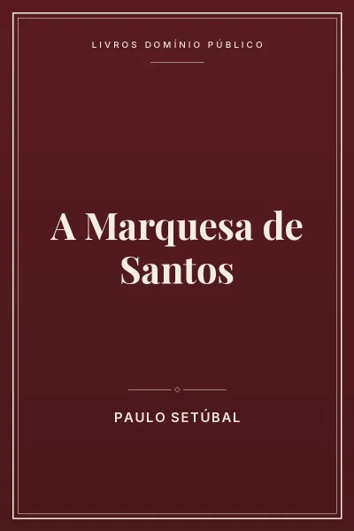 Capa do livro A Marquesa de Santos