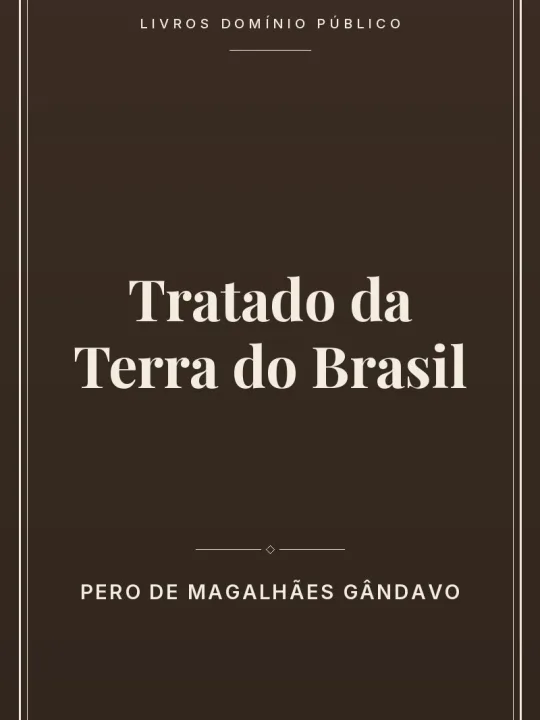 Tratado da Terra do Brasil 1 Capa do livro Tratado da Terra do Brasil