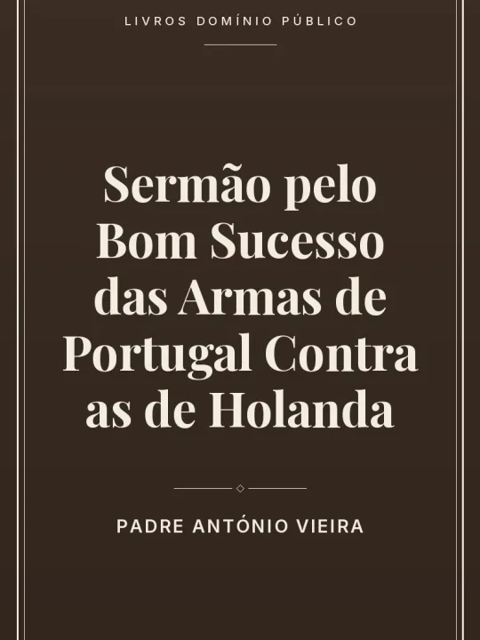 Capa do livro Sermão pelo Bom Sucesso das Armas de Portugal Contra as de Holanda