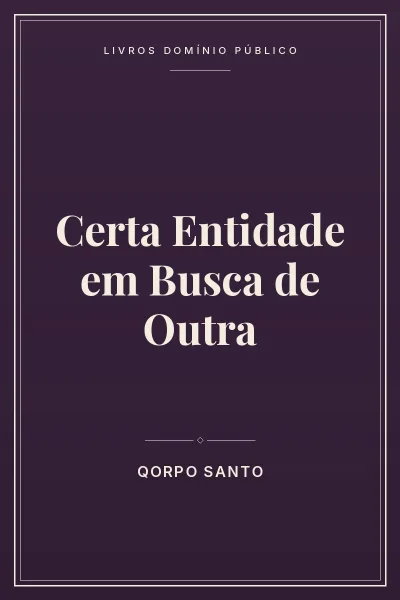 Capa do livro: Certa Entidade em Busca de Outra